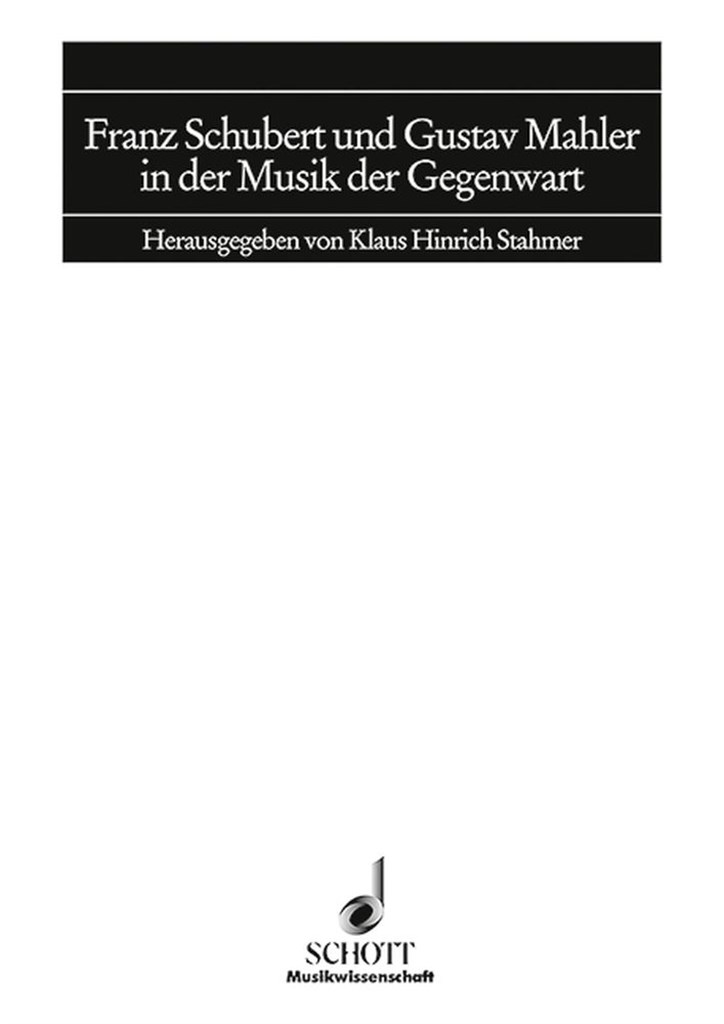 Schubert und Mahler in der Musik der Gegenwart
